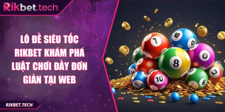 lô đề siêu tốc RIKBET