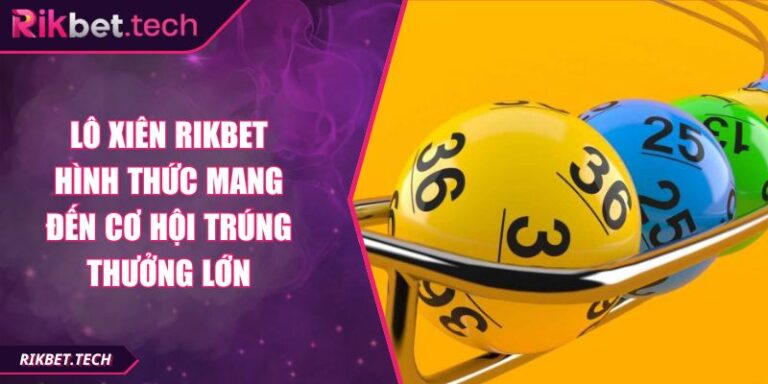 lô xiên RIKBET