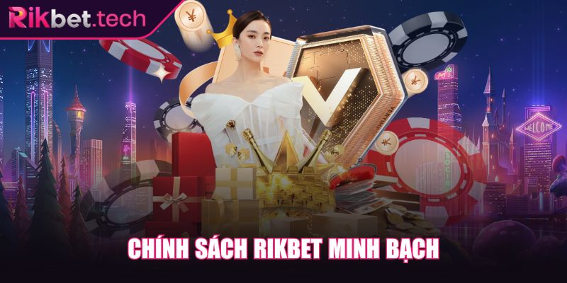 Chính sách Rikbet minh bạch