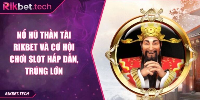 Nổ Hũ Thần Tài RIKBET